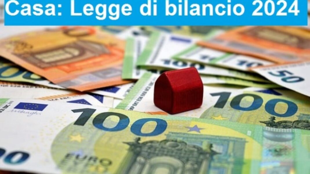 Nuove tasse sulla casa nella Legge di Bilancio 2024!