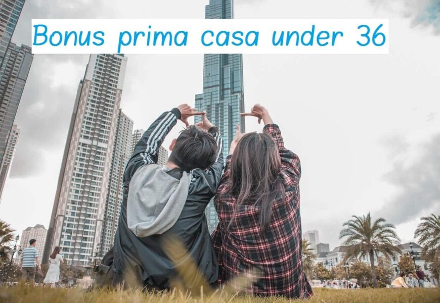 Bonus prima casa under 36: Agevolazioni nel 2024